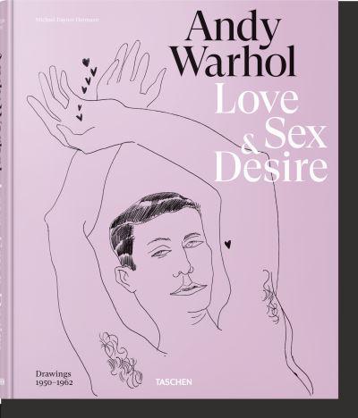 Andy Warhol - Love, Sex & Desire
