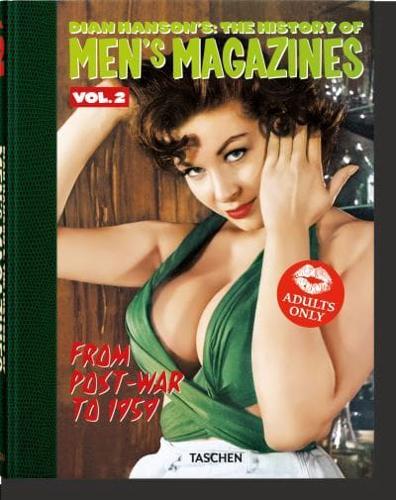 Dian Hanson's the History of Men's Magazines. Vol. 2 From Post-War to 1959