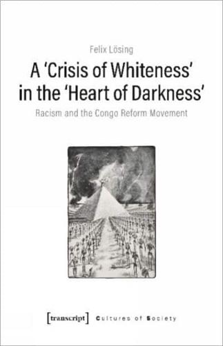 A 'Crisis of Whiteness' in the 'Heart of Darkness'