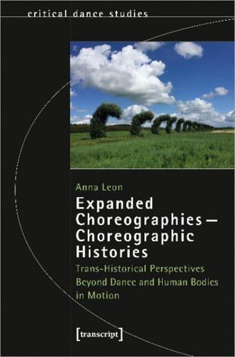 Expanded Choreographies, Choreographic Histories