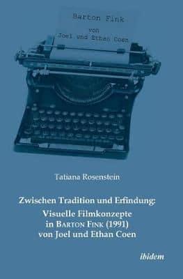 Zwischen Tradition und Erfindung: Visuelle Filmkonzepte in Barton Fink (1991) von Joel und Ethan Coen.