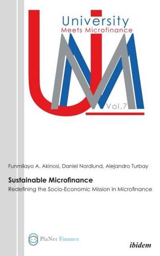 Sustainable Microfinance. Redefining the Socio-Economic Mission in Microfinance