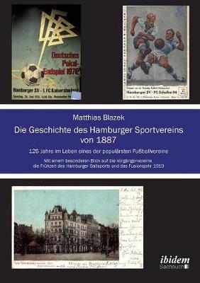 Die Geschichte des Hamburger Sportvereins von 1887. 125 Jahre im Leben eines der populärsten Fußballvereine. Mit einem besonderen Blick auf die Vorgängervereine,die Frühzeit des Hamburger Ballsports und das Fusionsjahr 1919