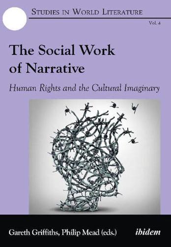 The Social Work of Narrative. Human Rights and the Cultural Imaginary