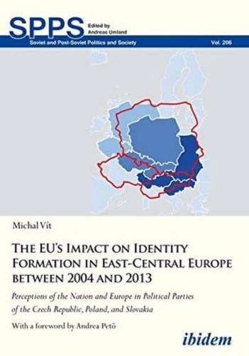 The EU's Impact on Identity Formation in East-Central Europe Between 2004 and 2013