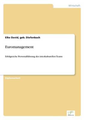 Euromanagement:Erfolgreiche Personalführung des interkulturellen Teams