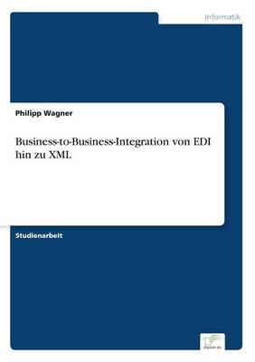 Business-to-Business-Integration von EDI hin zu XML