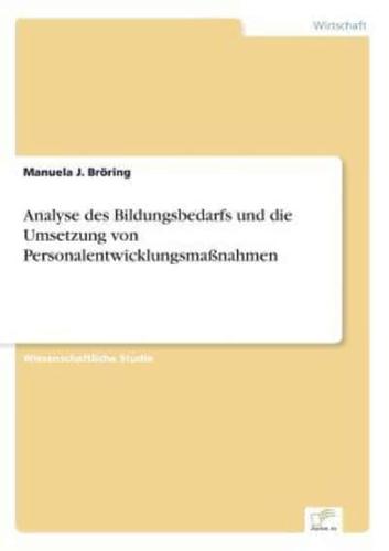 Analyse des Bildungsbedarfs und die Umsetzung von Personalentwicklungsmaßnahmen