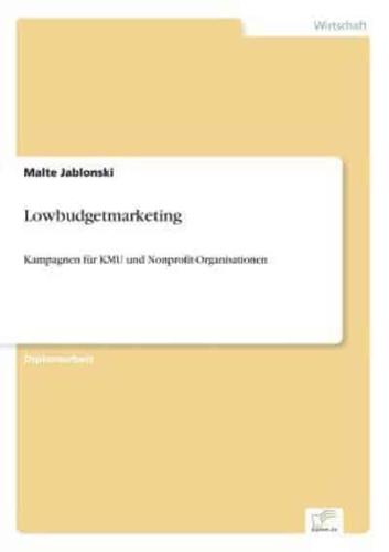 Lowbudgetmarketing:Kampagnen für KMU und Nonprofit-Organisationen