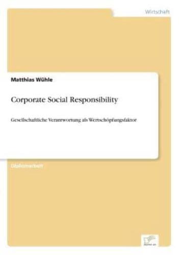 Corporate Social Responsibility:Gesellschaftliche Verantwortung als Wertschöpfungsfaktor