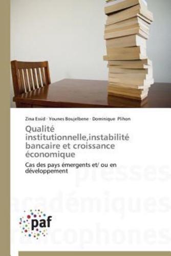 Qualité institutionnelle,instabilité bancaire et croissance économique