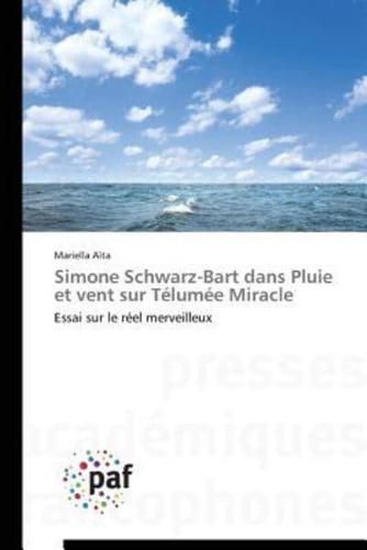 Simone Schwarz-Bart Dans Pluie Et Vent Sur Télumée Miracle