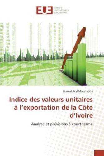 Indice des valeurs unitaires à l exportation de la côte d ivoire