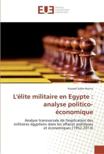 L'élite militaire en Egypte : analyse politico-économique