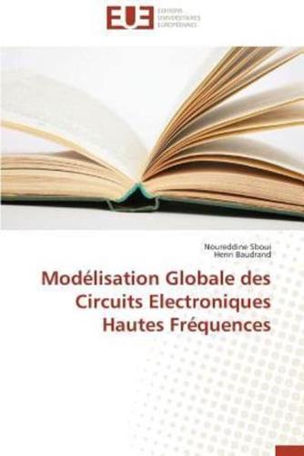 Modélisation globale des circuits electroniques hautes fréquences