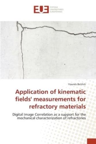 Application of kinematic fields' measurements for refractory materials