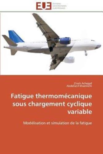 Fatigue thermomécanique sous chargement  cyclique variable