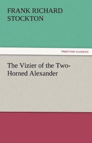 The Vizier of the Two-Horned Alexander