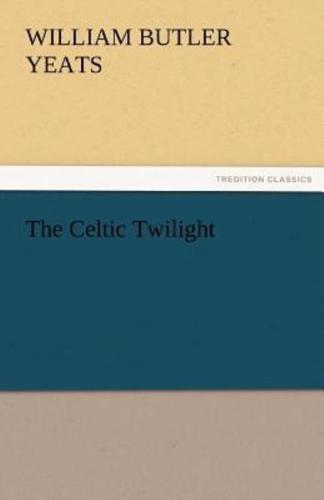 The Celtic Twilight