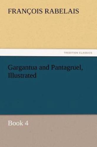 Gargantua and Pantagruel, Illustrated