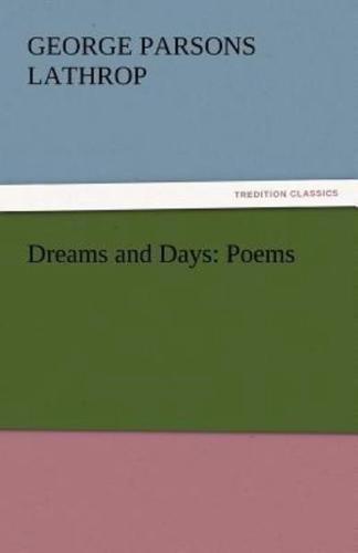 Dreams and Days: Poems