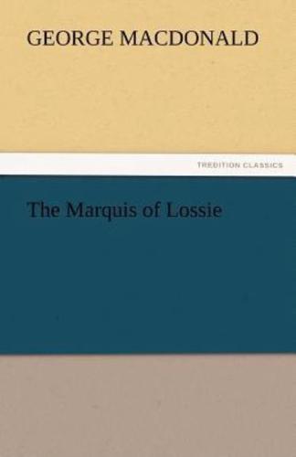 The Marquis of Lossie