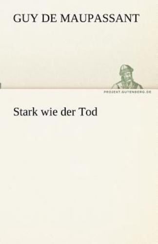 Stark wie der Tod