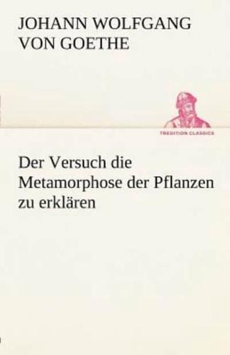 Der Versuch Die Metamorphose Der Pflanzen Zu Erklaren