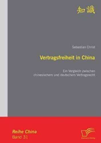 Vertragsfreiheit in China: Ein Vergleich zwischen chinesischem und deutschem Vertragsrecht