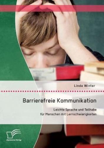 Barrierefreie Kommunikation: Leichte Sprache und Teilhabe für Menschen mit Lernschwierigkeiten