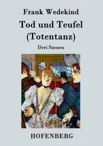 Tod und Teufel (Totentanz):Drei Szenen