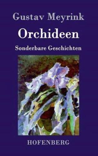 Orchideen:Sonderbare Geschichten