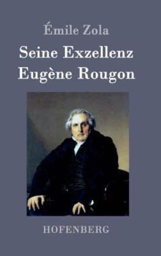 Seine Exzellenz Eugène Rougon