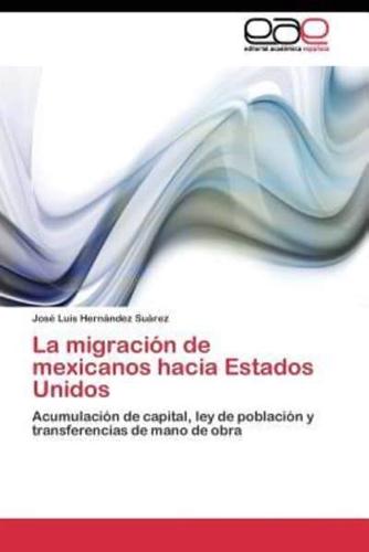 La migración de mexicanos hacia Estados Unidos