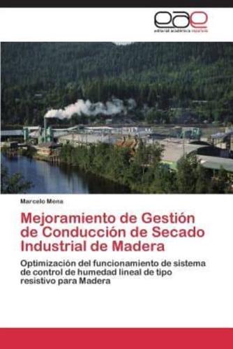 Mejoramiento de Gestión de Conducción de Secado Industrial de Madera