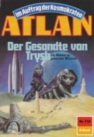 Atlan 718: Der Gesandte von Trysh (Heftroman)
