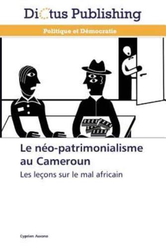 Le néo-patrimonialisme au cameroun