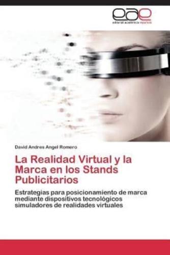 La Realidad Virtual y La Marca En Los Stands Publicitarios