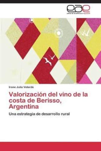 Valorizacion del Vino de La Costa de Berisso, Argentina