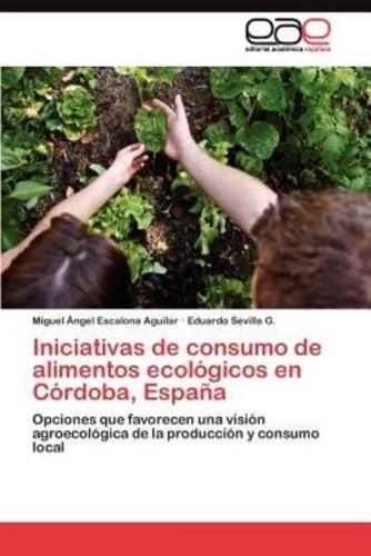 Iniciativas de consumo de alimentos ecológicos en Córdoba, España