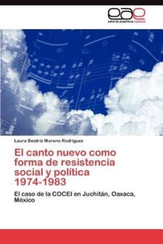 El canto nuevo como forma de resistencia social y política   1974-1983