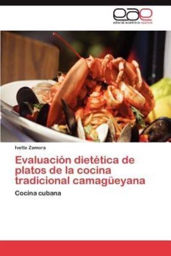 Evaluación dietética de platos de la cocina tradicional camagüeyana