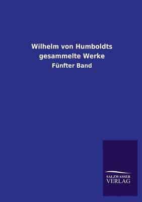 Wilhelm Von Humboldts Gesammelte Werke