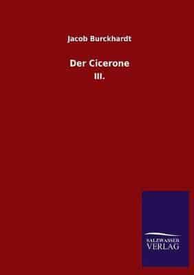 Der Cicerone:III.