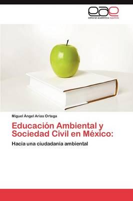 Educación Ambiental y Sociedad Civil en México:
