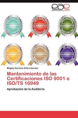 Mantenimiento de las Certificaciones ISO 9001 e ISO/TS 16949