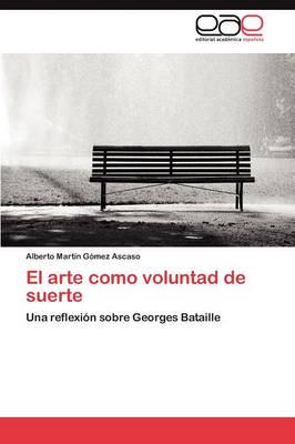 El arte como voluntad de suerte