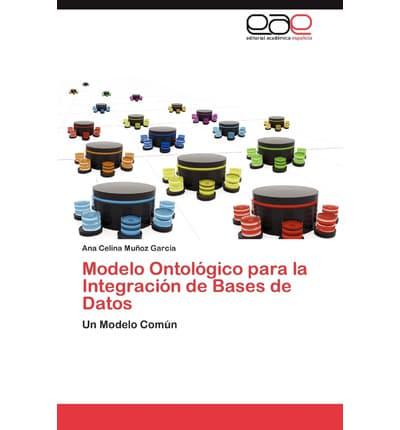 Modelo Ontológico para la Integración de Bases de Datos