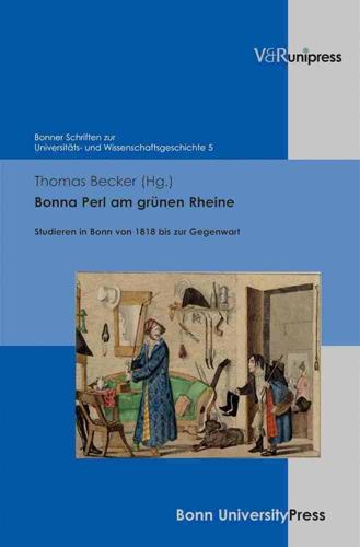 Bonner Schriften Zur UniversitÃ¤ts- Und Wissenschaftsgeschichte