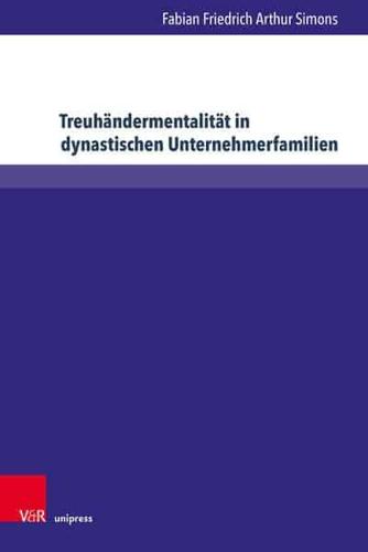 Treuhandermentalitat in Dynastischen Unternehmerfamilien